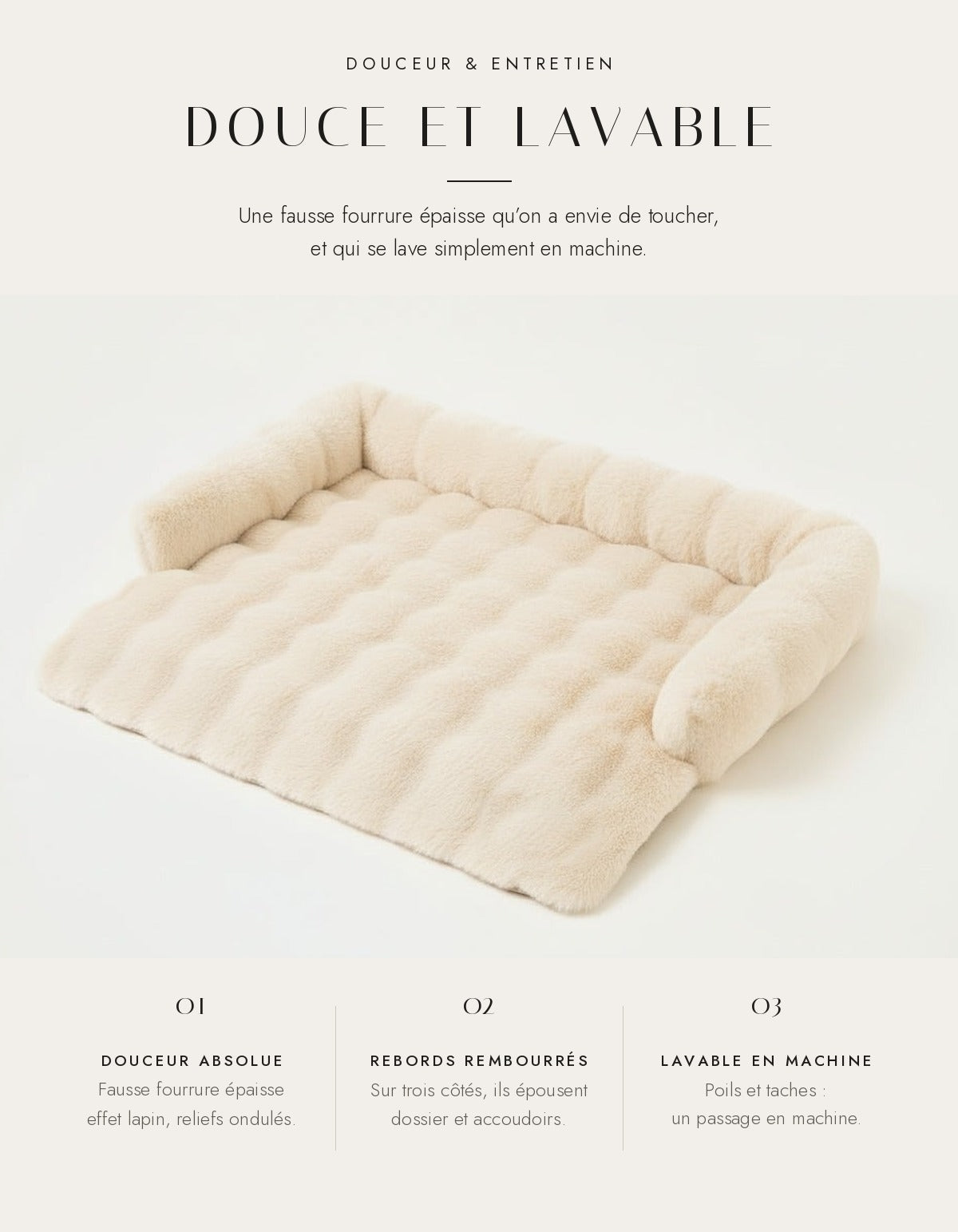 Douce et lavable : fausse fourrure épaisse, rebords rembourrés, lavable en machine