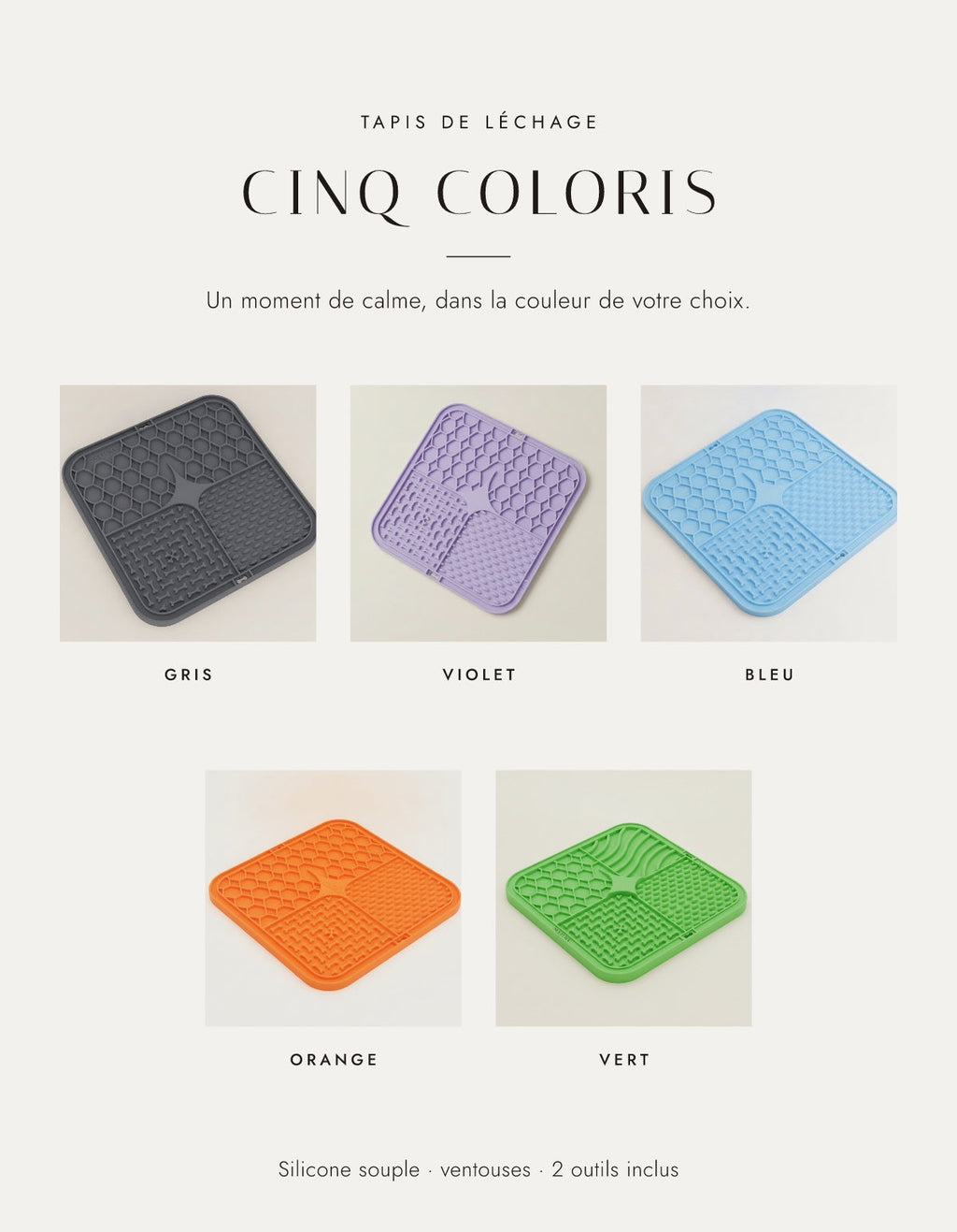 Les cinq coloris du tapis de léchage